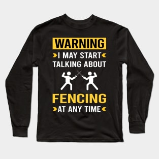 Warning Fencing Fencer Long Sleeve T-Shirt